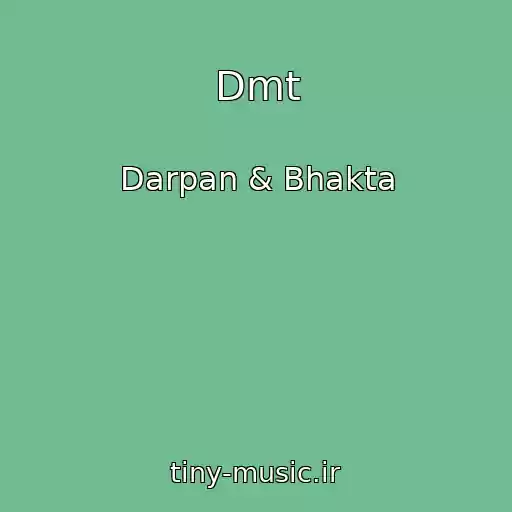 کاور آهنگ Dmt از Darpan & Bhakta