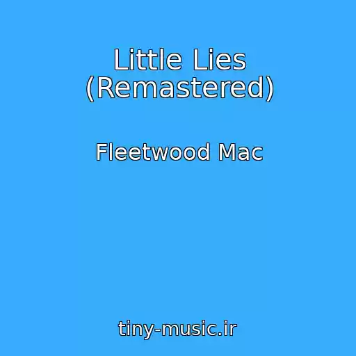 کاور آهنگ Little Lies (Remastered) از Fleetwood Mac