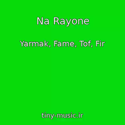 کاور آهنگ Na Rayone از Yarmak, Fame, Tof, Fir