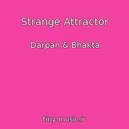 کاور آهنگ Strange Attractor از Darpan & Bhakta