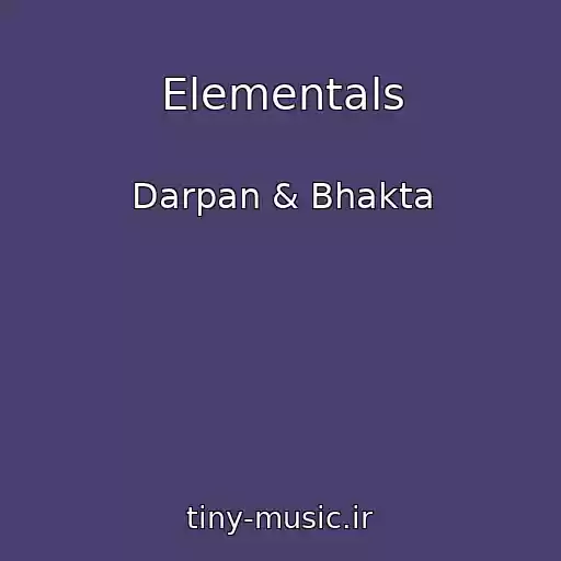 کاور آهنگ Elementals از Darpan & Bhakta