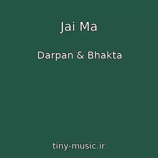 کاور آهنگ Jai Ma از Darpan & Bhakta