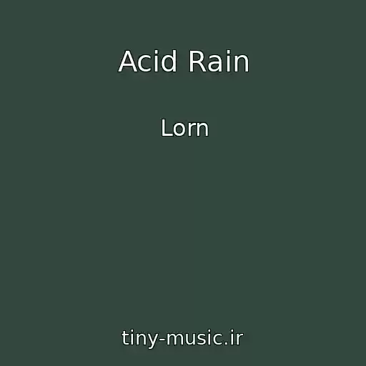 کاور آهنگ Acid Rain از Lorn