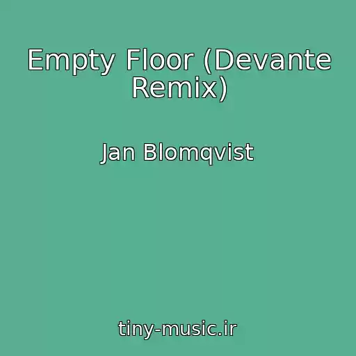 کاور آهنگ Empty Floor (Devante Remix) از Jan Blomqvist