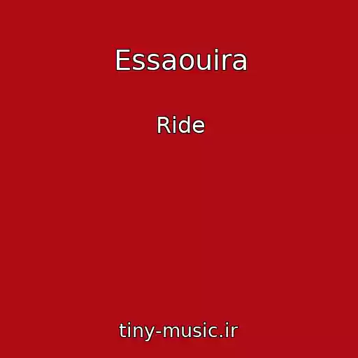 کاور آهنگ Essaouira از Ride