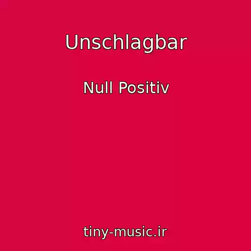 کاور آهنگ Unschlagbar از Null Positiv