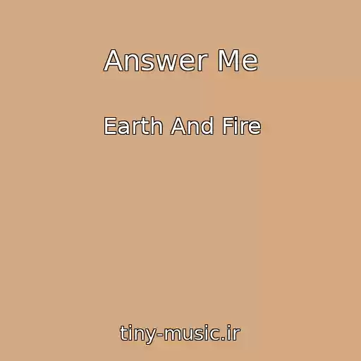 کاور آهنگ Answer Me از Earth And Fire