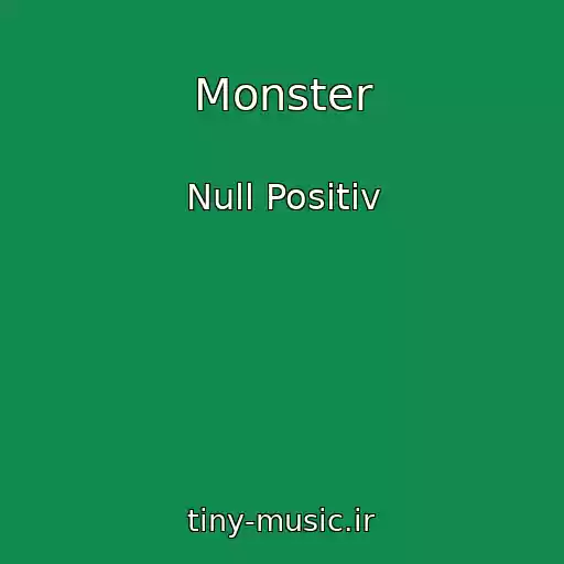 کاور آهنگ Monster از Null Positiv