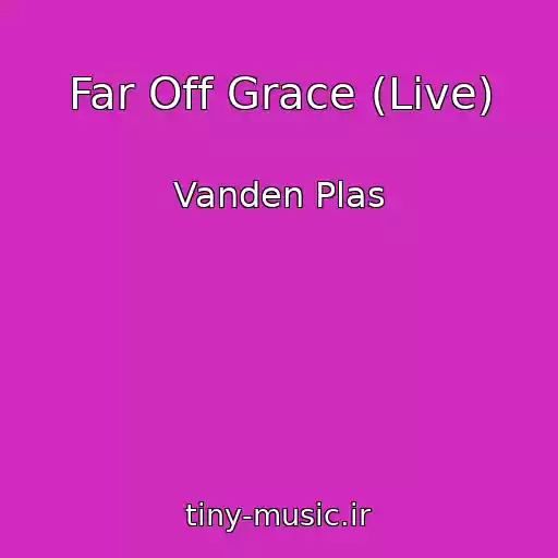 کاور آهنگ Far Off Grace (Live) از Vanden Plas