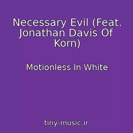 کاور آهنگ Necessary Evil (Feat. Jonathan Davis Of Korn) از Motionless In White