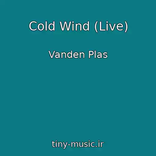کاور آهنگ Cold Wind (Live) از Vanden Plas