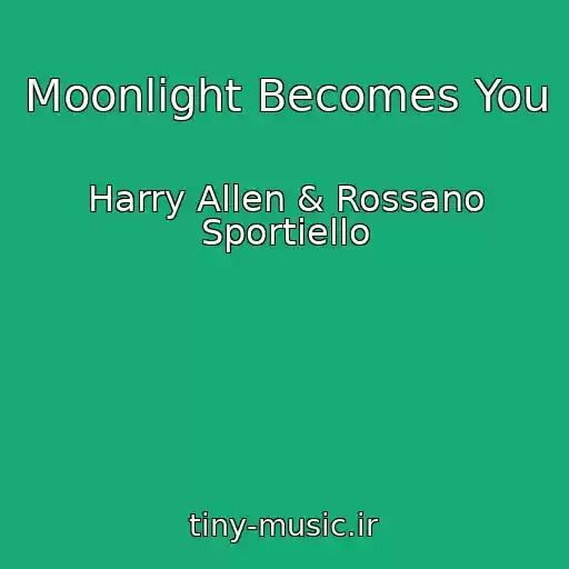 کاور آهنگ Moonlight Becomes You از Harry Allen & Rossano Sportiello