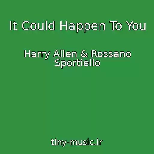 کاور آهنگ It Could Happen To You از Harry Allen & Rossano Sportiello