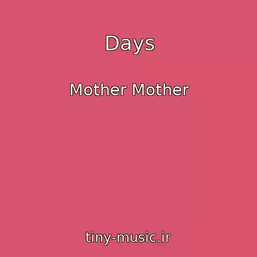 کاور آهنگ Days از Mother Mother