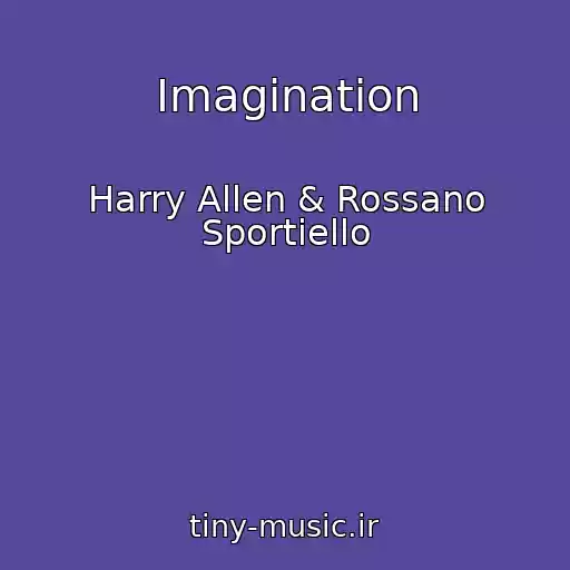 کاور آهنگ Imagination از Harry Allen & Rossano Sportiello