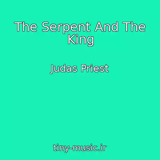 کاور آهنگ The Serpent And The King از Judas Priest