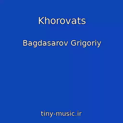 کاور آهنگ Khorovats از Bagdasarov Grigoriy