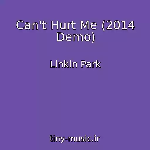 کاور آهنگ Can't Hurt Me (2014 Demo) از Linkin Park