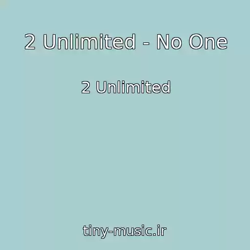 کاور آهنگ 2 Unlimited - No One از 2 Unlimited
