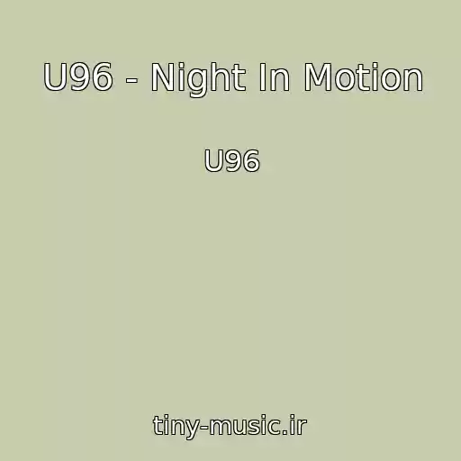 کاور آهنگ U96 - Night In Motion از U96