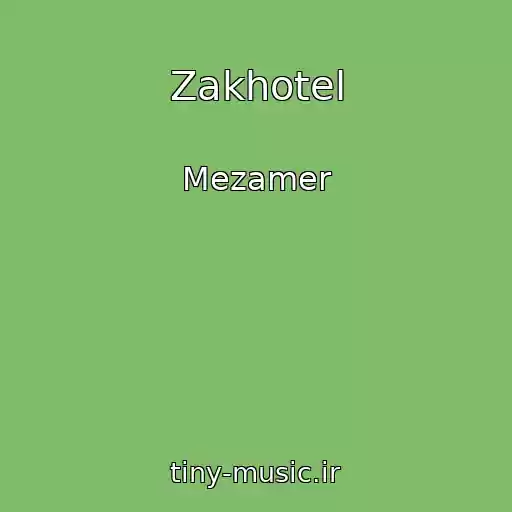 کاور آهنگ Zakhotel از Mezamer