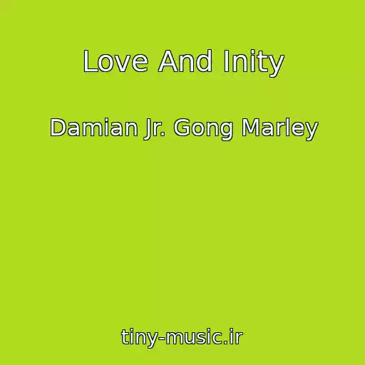 کاور آهنگ Love And Inity از Damian Jr. Gong Marley