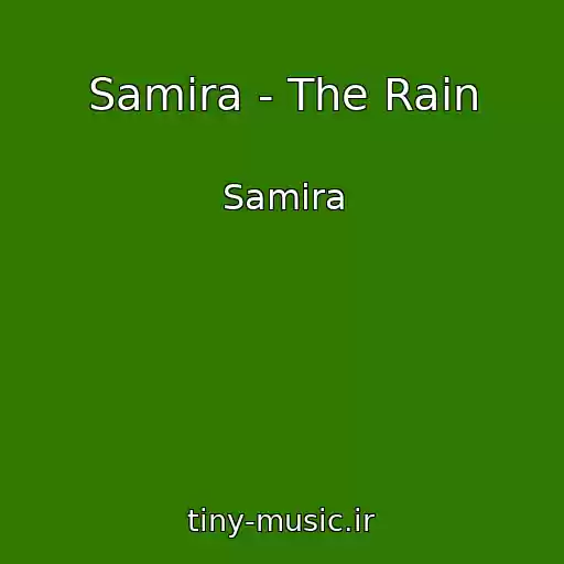 کاور آهنگ Samira - The Rain از Samira