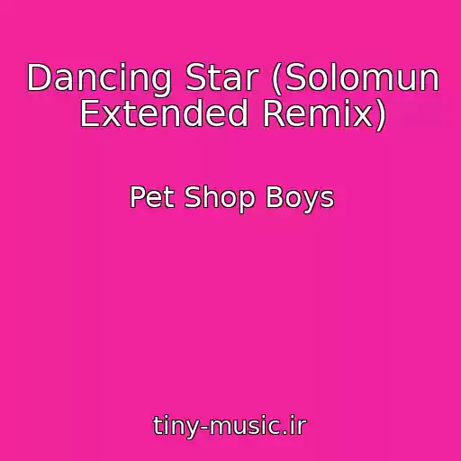 کاور آهنگ Dancing Star (Solomun Extended Remix) از Pet Shop Boys