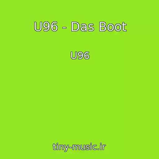 کاور آهنگ U96 - Das Boot از U96