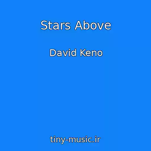 کاور آهنگ Stars Above از David Keno
