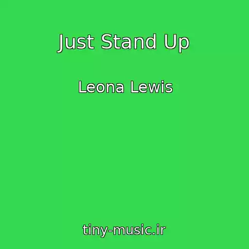 کاور آهنگ Just Stand Up از Leona Lewis