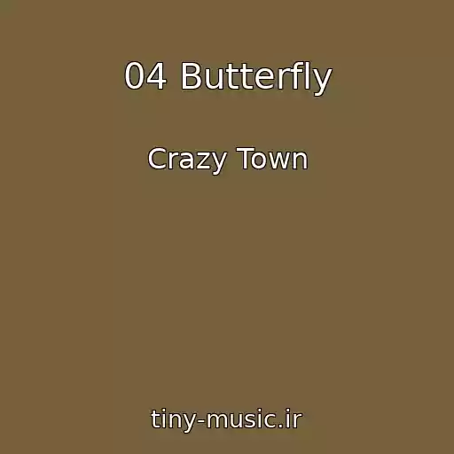 کاور آهنگ 04 Butterfly از Crazy Town
