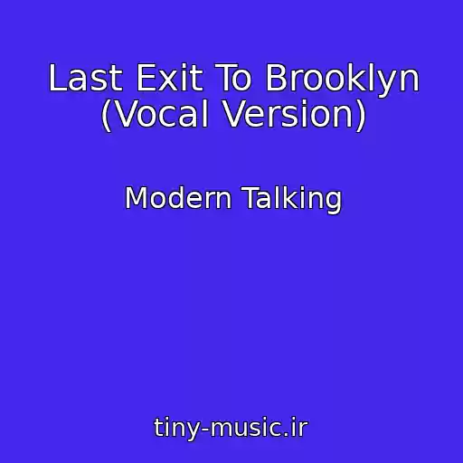 کاور آهنگ Last Exit To Brooklyn (Vocal Version) از Modern Talking