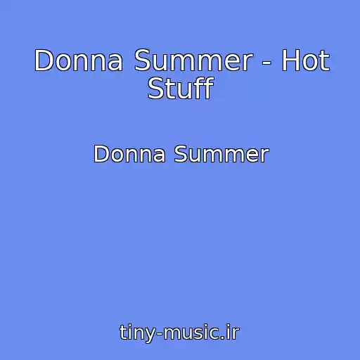 کاور آهنگ Donna Summer - Hot Stuff از Donna Summer