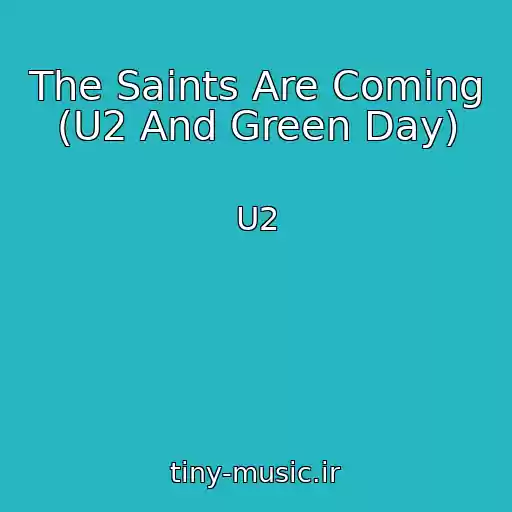 کاور آهنگ The Saints Are Coming (U2 And Green Day) از U2