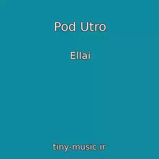 کاور آهنگ Pod Utro از Ellai