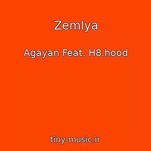 کاور آهنگ Zemlya از Agayan Feat. H8.hood