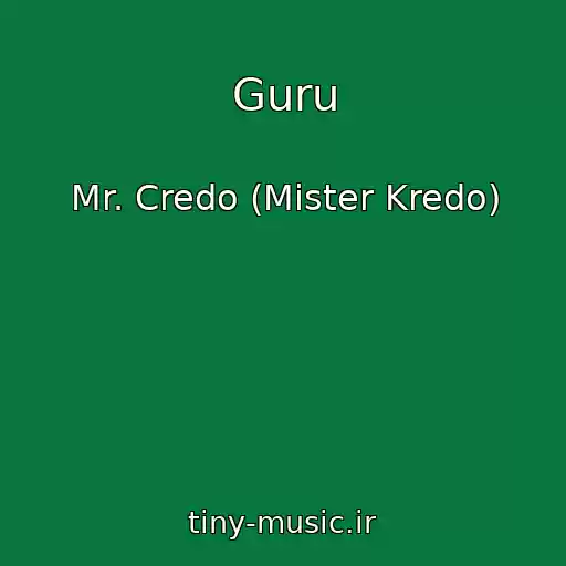 کاور آهنگ Guru از Mr. Credo (Mister Kredo)