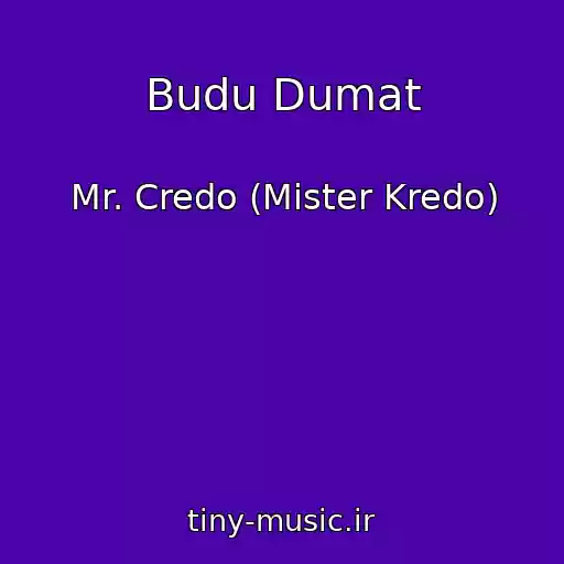 کاور آهنگ Budu Dumat از Mr. Credo (Mister Kredo)