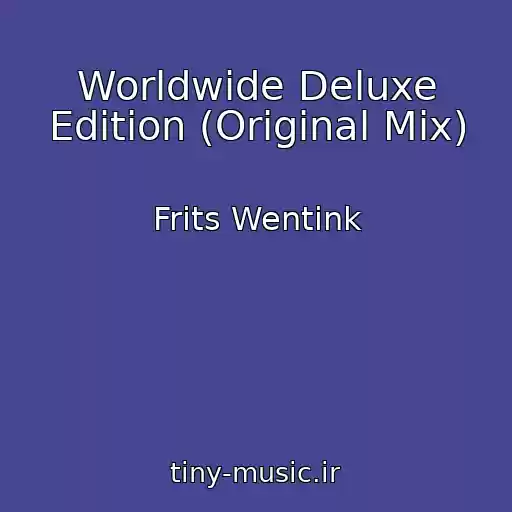 کاور آهنگ Worldwide Deluxe Edition (Original Mix) از Frits Wentink