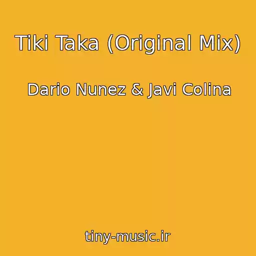 کاور آهنگ Tiki Taka (Original Mix) از Dario Nunez & Javi Colina