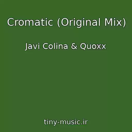 کاور آهنگ Cromatic (Original Mix) از Javi Colina & Quoxx