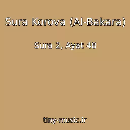 کاور آهنگ Sura Korova (Al-Bakara) از Sura 2, Ayat 48