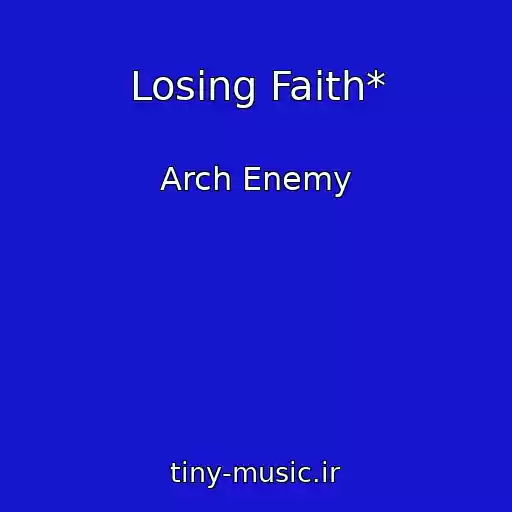 کاور آهنگ Losing Faith* از Arch Enemy