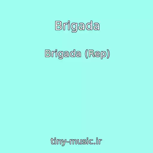 کاور آهنگ Brigada از Brigada (Rep)