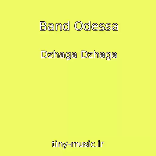 کاور آهنگ Band Odessa از Dzhaga Dzhaga