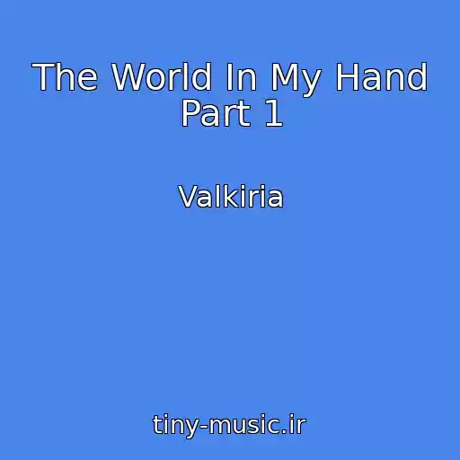 کاور آهنگ The World In My Hand Part 1 از Valkiria