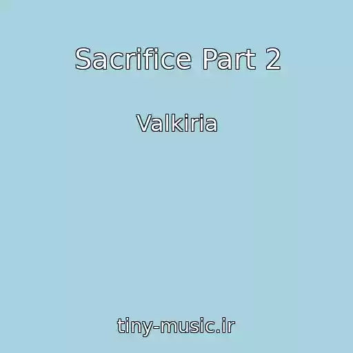 کاور آهنگ Sacrifice Part 2 از Valkiria