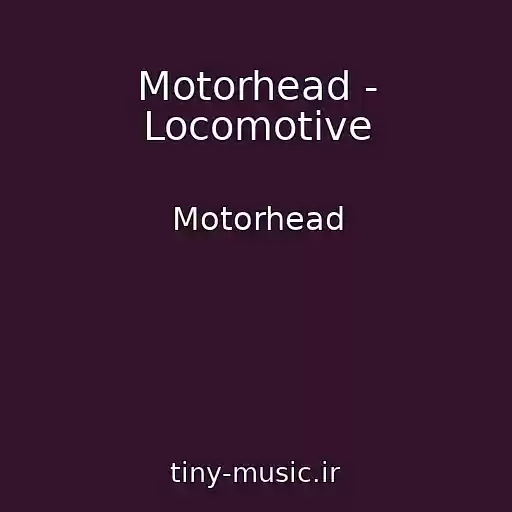 کاور آهنگ Motorhead - Locomotive از Motorhead