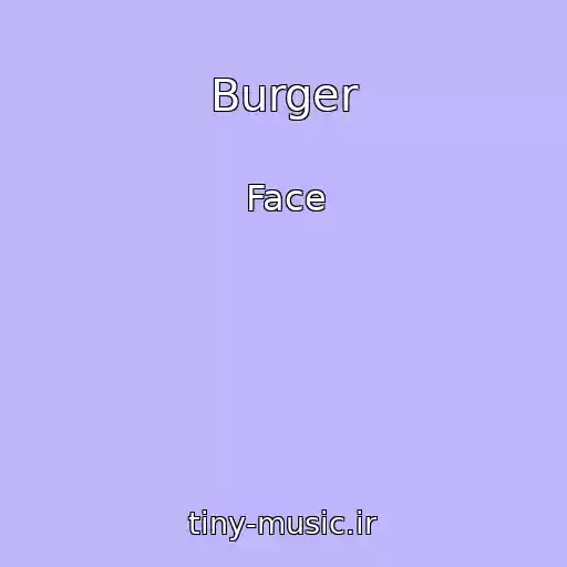 کاور آهنگ Burger از Face